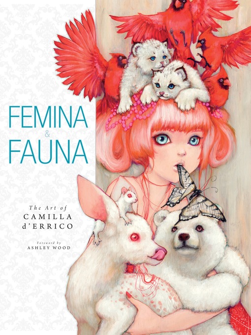 Cover image for Femina and Fauna: The Art of Camilla d'Errico, Volume 1